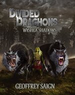 Wyshea Shadows: Divided Draghons, Book 1 - Book Cover