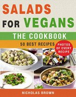 Salads for Vegans: 50 Best Recipes - Cookbook - Book Cover