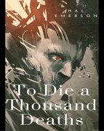 To Die a Thousand Deaths - Book Cover