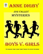 Jug Valley Mysteries BOYS v. GIRLS (Jug Valley Mystery Series Book 1) - Book Cover