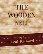 The Wooden Bell: A Short Novella - Book Cover
