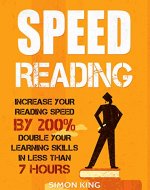 Speed Reading: Accelerated Learning: Increase Your Reading Speed by 200%:...