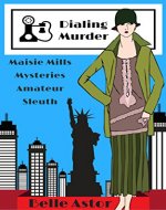 Dialing Murder: Amateur Sleuth Cozy Mystery (Maisie Mills Mysteries Book 1) - Book Cover