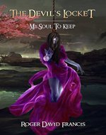 The Devil's Locket: My Soul To Keep - Book Cover