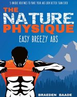 The Nature Physique: Easy Breezy Abs - Book Cover