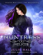 Huntress (Life After Book 1) - Book Cover