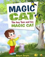 Magic cat: The boy Tom and his magic cat, children books - Book Cover