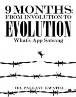 9 Months: From Involution to Evolution: What’s App Satsang - Book Cover
