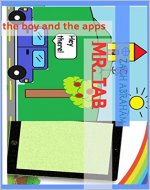 Mr. tab: the boy and the apps - Book Cover