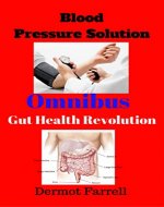 Gut Balance Revolution & Blood Pressure Solution: Omnibus (2 in 1) (Health Solutions Book 6) - Book Cover