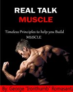 Real Talk Muscle: Timeless Principles to help you Build MUSCLE - Book Cover