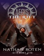 AEGIS: The Rift: The Aegis Series (An Action/Adventure Contemporary Fantasy Saga), Book 2 - Book Cover