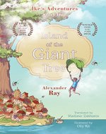 Island of the Giant Tree: Brave Story for Children ages 6-10 (Ike's Adventures) - Book Cover