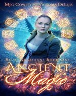 Ancient Magic: A Ley Line World Urban Fantasy Adventure (Relic Guardians Book 1) - Book Cover