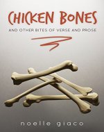 Chicken Bones: And Other Bites of Verse And Prose - Book Cover