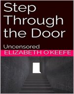 Step Through the Door: Uncensored - Book Cover