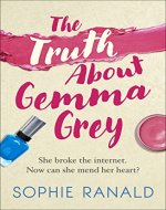The Truth About Gemma Grey: A feel-good, romantic comedy you won't be able to put down - Book Cover