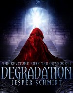 Degradation (The Keystone Bone Trilogy Book 2) - Book Cover