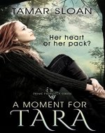 A Moment for Tara: Her heart or her pack? (Prime Prophecy Series) - Book Cover