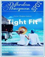 Tightfit: defloration,honeymoon spot - Book Cover