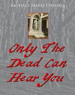 Only The Dead Can Hear You - Book Cover