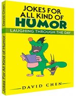 Jokes For All Kind of Humor: Laughing through the day - Book Cover
