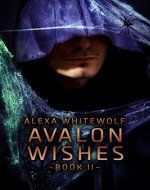 Avalon Wishes (Avalon Chronicles Book 2) - Book Cover