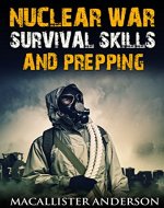 Nuclear War Survival Skills and Prepping (Be a Prepper Book 5) - Book Cover