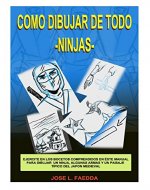Como dibujar de todo-ninjas-: dibujo (Spanish Edition) - Book Cover