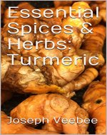 Essential Spices & Herbs: Turmeric - Book Cover
