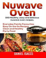 Nuwave: Nuwave Oven Recipes, Nuwave Airfryer Cookbook, Nuwave Easy Recipes, Nuwave Cookbook, Family Everyday Home Recipes - Book Cover