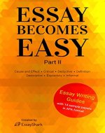 Rock Your Writing Essay Skills With College Guides on How to Write Essays. All Guides Contain Topics and Samples for Your Successful College Writing! Get ... Writing. (Essay Becomes Easy Book 2) - Book Cover