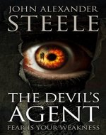 The Devil's Agent: Fear is your weakness - Book Cover