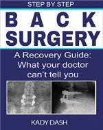Step by Step Back Surgery: A Recovery Guide: What your doctor can’t tell you. - Book Cover