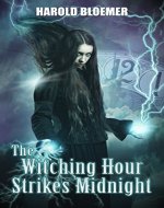 The Witching Hour Strikes Midnight - Book Cover