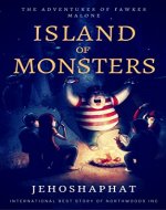 Island of Monsters: The Adventures of Fawkes Malone Book 2 - Book Cover