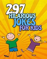 297 Hilarious Jokes for Kids - Book Cover