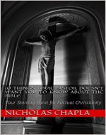 10 Things Your Pastor Doesn't Want You to Know About the Bible: Your Starting Point for Factual Christianity - Book Cover