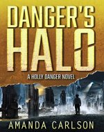 Danger's Halo: (Holly Danger Book 1) - Book Cover