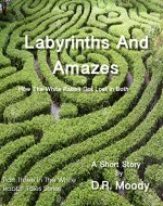 Labyrinths and Amazes: Or How the White Rabbit Got Lost in One or the Other (White Rabbit Tales Book 3) - Book Cover