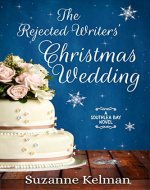The Rejected Writers' Christmas Wedding (Southlea Bay Book 3) - Book Cover