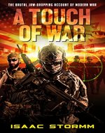A Touch Of War: The Brutal, Jaw-Dropping Account Of Modern War - Book Cover