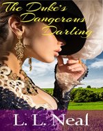 The Duke's Dangerous Darling (Tumbling Green Book 1) - Book Cover