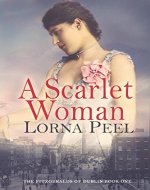 A Scarlet Woman: The Fitzgeralds of Dublin Book One - Book Cover