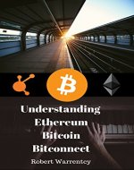 Understanding  Ethereum, Bitcoin &Bitconnect - Book Cover