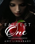 Fairest One: A Snow White Retelling (The Fairytale Prophecies Book 2) - Book Cover