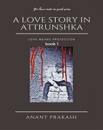 A LOVE STORY IN ATTRUNSHKA: LOVE MEANS PROTECTION (YOU HAVE MADE ME GREAT Book 1) - Book Cover