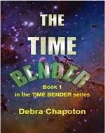 The Time Bender: An Alien Teen Fantasy Adventure - Book Cover