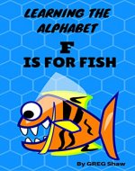 LEARNING THE ALPHABET A-Z:  Learning Letters With Critters from A to Z (Children's Beginner ABC Book) - Book Cover