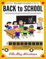 Back to School for Beginner Readers (Seasonal Easy Readers for Beginner Readers Book 12) - Book Cover